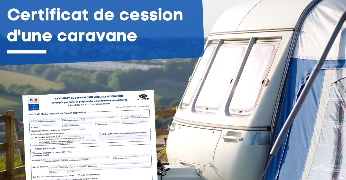 Certificat de cession pour caravane